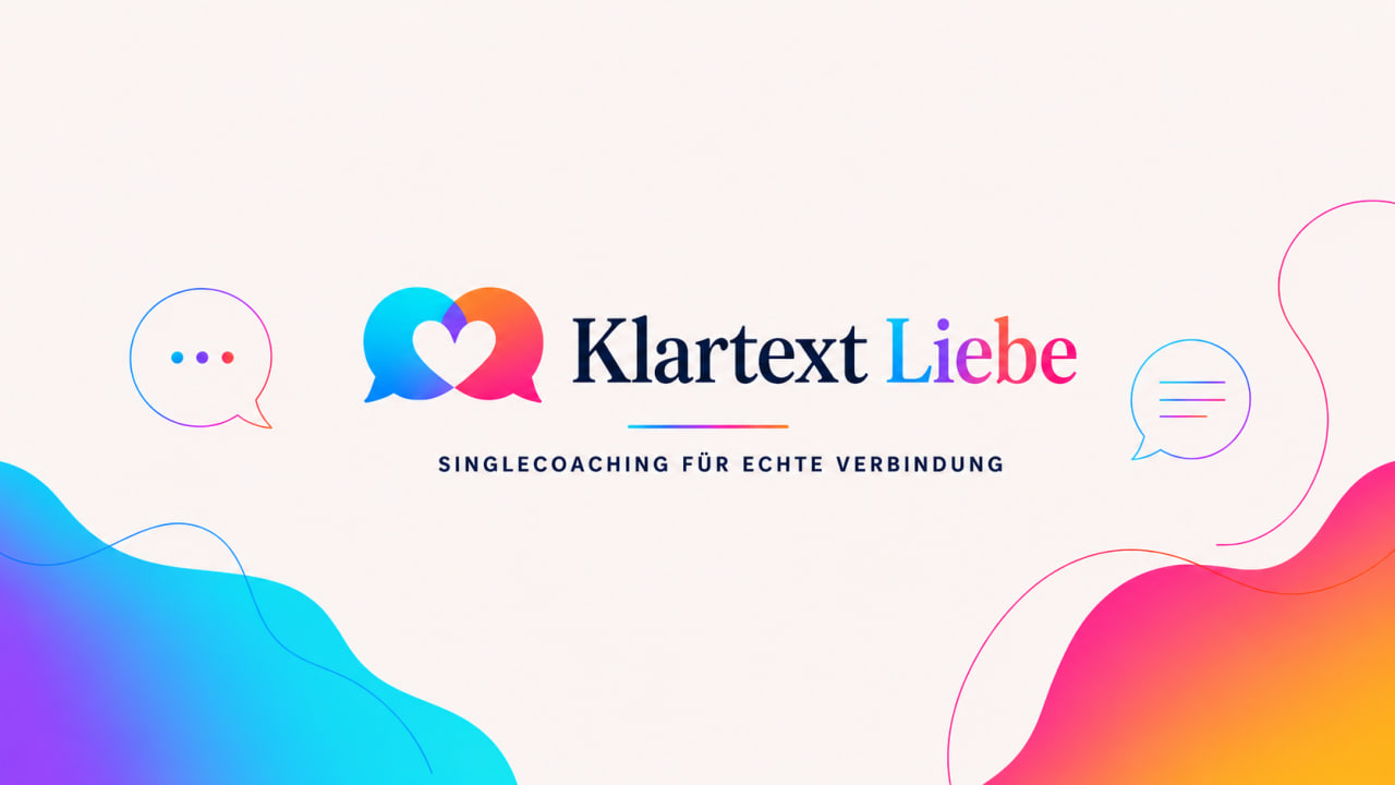 Klartext Liebe – Singlecoaching für echte Verbindung